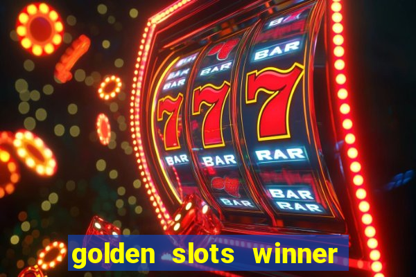 golden slots winner paga mesmo