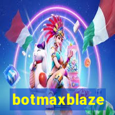 botmaxblaze