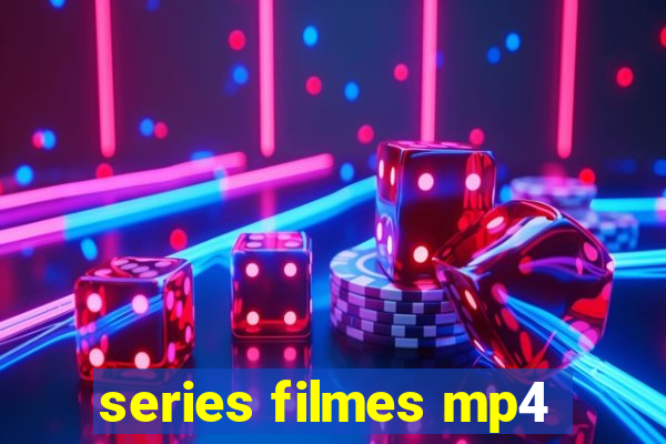 series filmes mp4