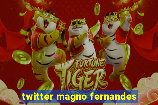twitter magno fernandes