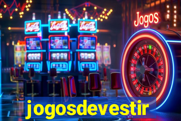 jogosdevestir