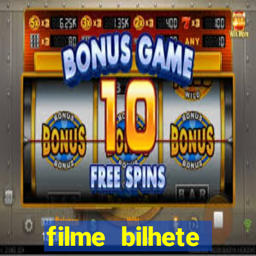 filme bilhete premiado completo dublado
