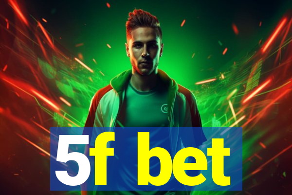 5f bet