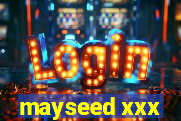 mayseed xxx