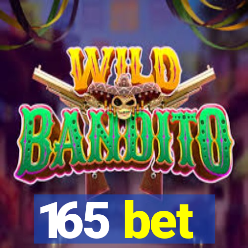 165 bet