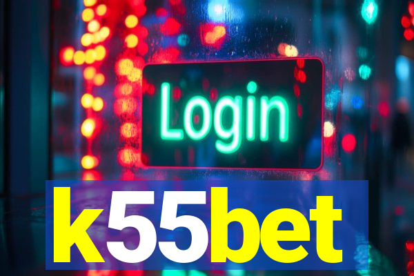 k55bet