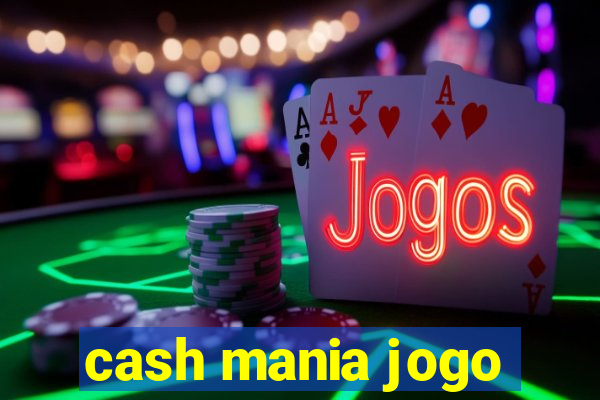 cash mania jogo