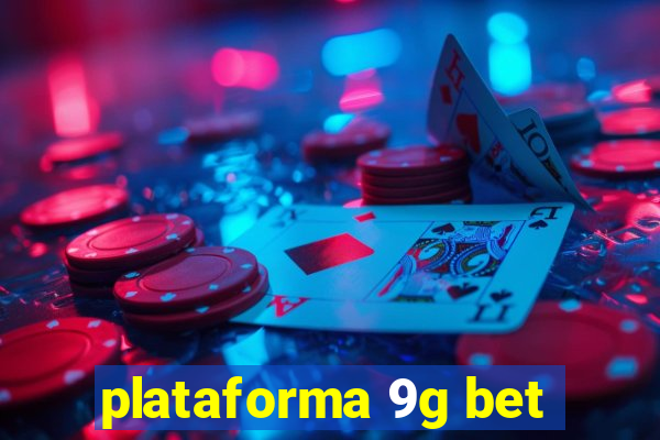 plataforma 9g bet