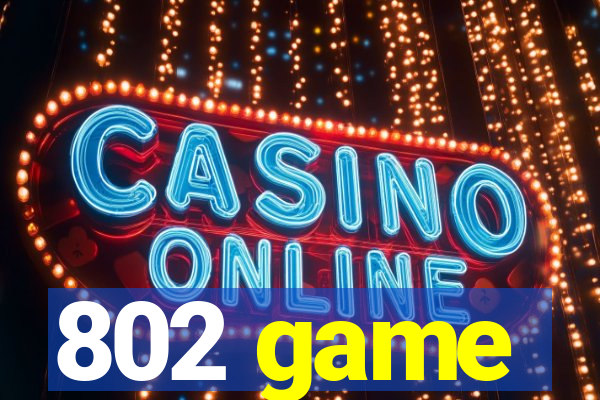 802 game