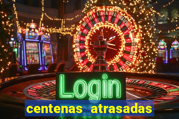 centenas atrasadas na federal