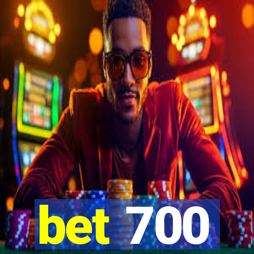 bet 700