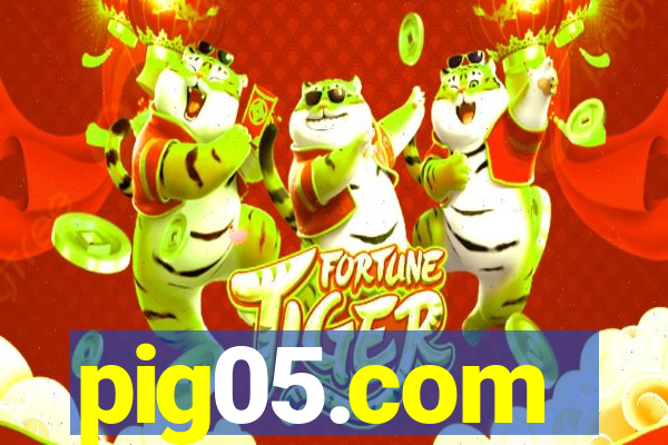 pig05.com