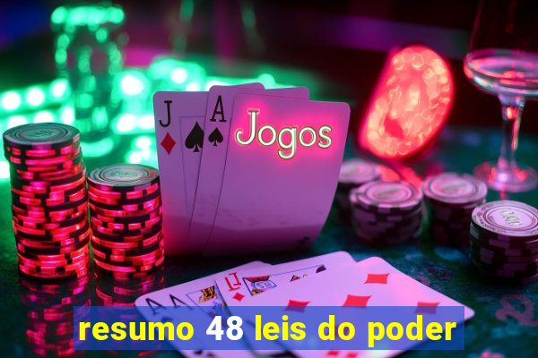 resumo 48 leis do poder
