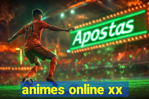 animes online xx