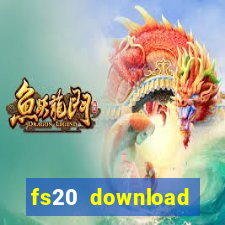 fs20 download dinheiro infinito