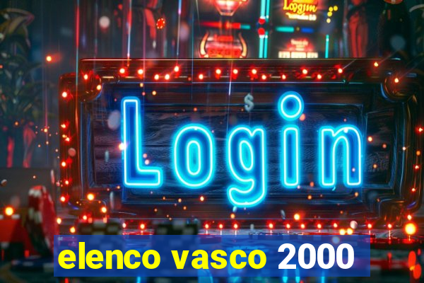 elenco vasco 2000