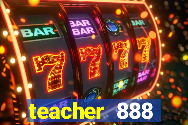 teacher 888 plataforma login