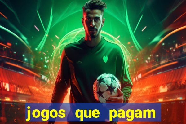 jogos que pagam dinheiro para jogar