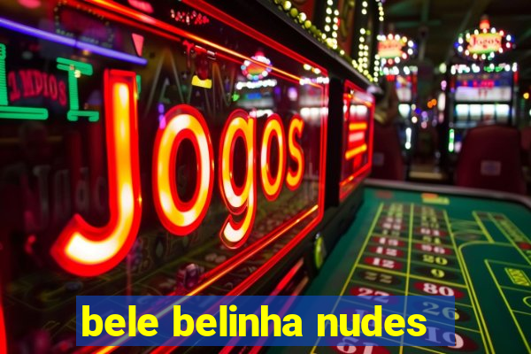 bele belinha nudes
