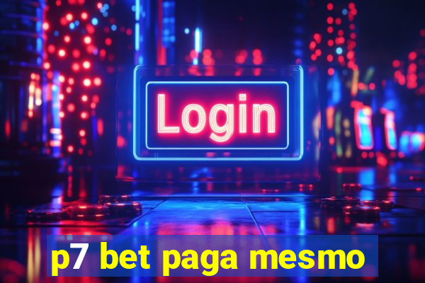 p7 bet paga mesmo
