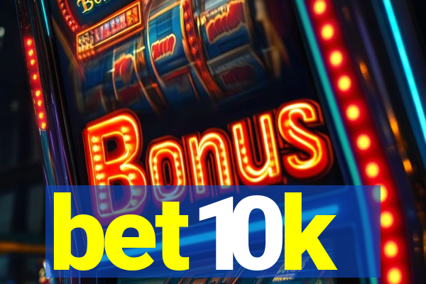 bet10k