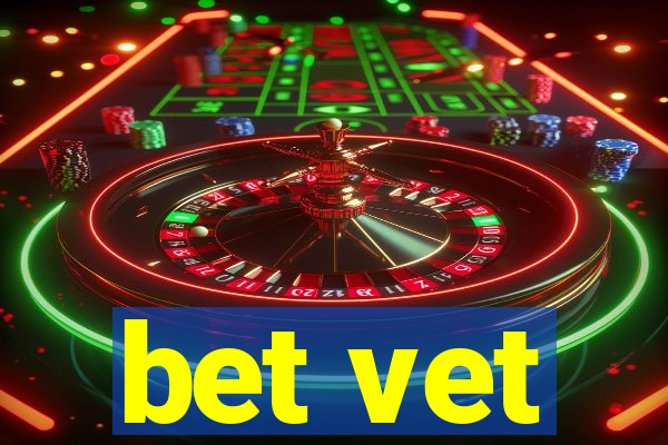 bet vet