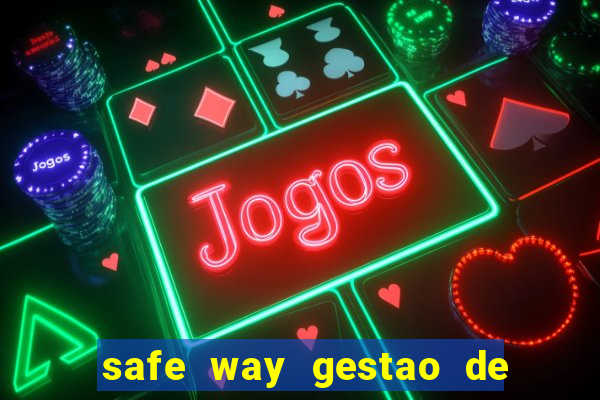safe way gestao de recursos financeiros