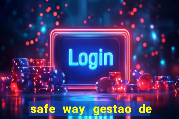 safe way gestao de recursos financeiros