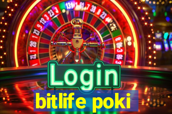 bitlife poki