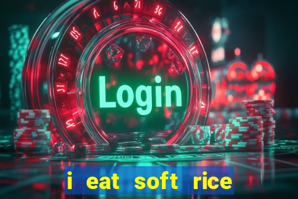 i eat soft rice in another world manga pt br