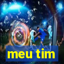 meu tim