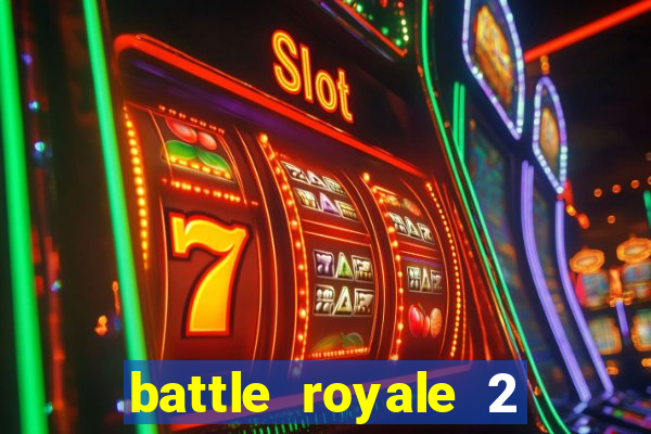 battle royale 2 filme completo dublado