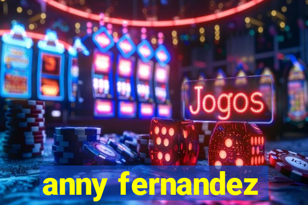 anny fernandez