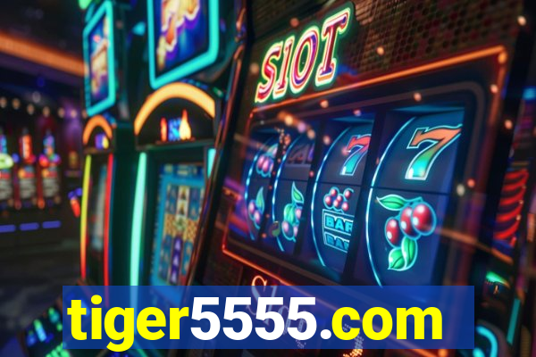 tiger5555.com