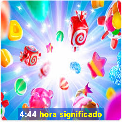 4:44 hora significado