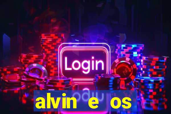 alvin e os esquilos 3 filme completo dublado mega filmes