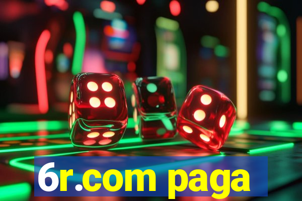 6r.com paga