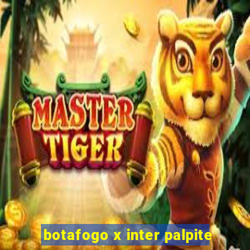 botafogo x inter palpite