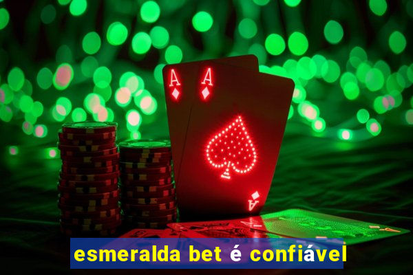 esmeralda bet é confiável