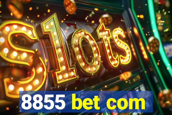 8855 bet com