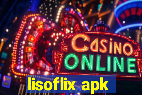 lisoflix apk