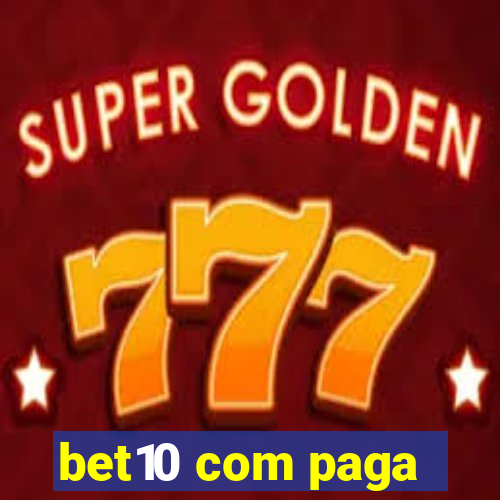 bet10 com paga