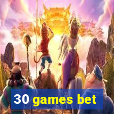30 games bet
