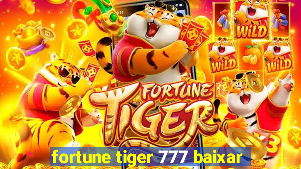fortune tiger 777 baixar
