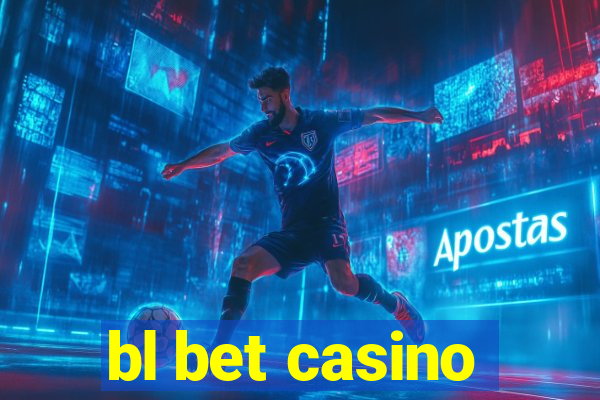bl bet casino