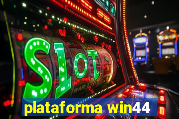 plataforma win44