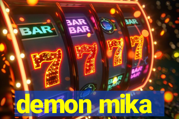 demon mika