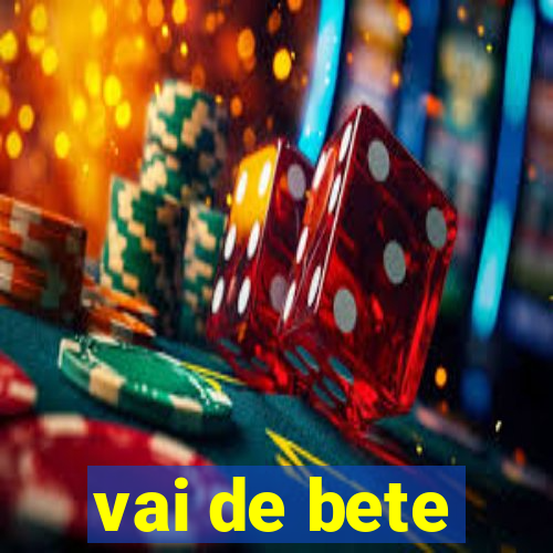 vai de bete
