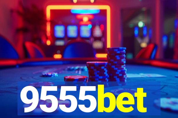 9555bet