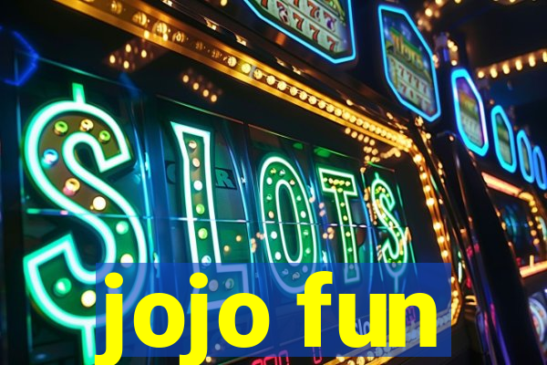 jojo fun